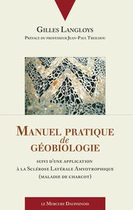 Gilles Langloys - Manuel pratique de géobiologie.