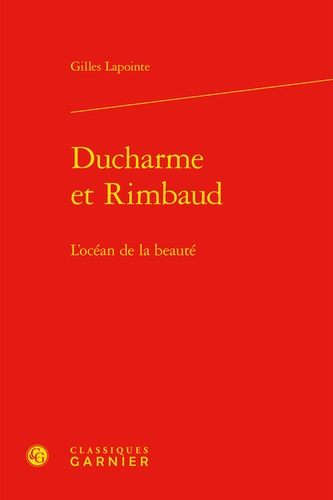 Ducharme et Rimbaud. L'océan de la beauté