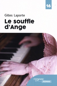 Gilles Laporte - Le souffle d'Ange.
