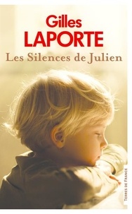 Gilles Laporte - Les silences de Julien.