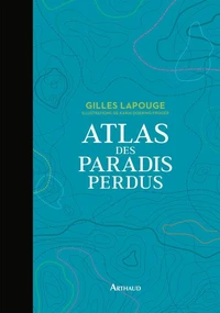 Atlas des paradis perdus