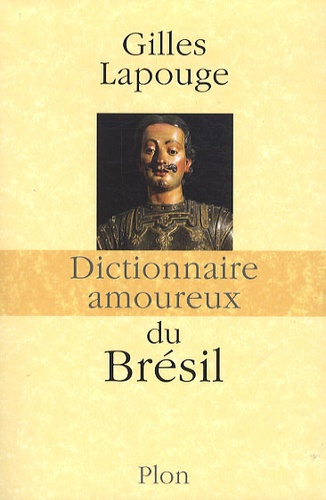 Dictionnaire amoureux du Brésil