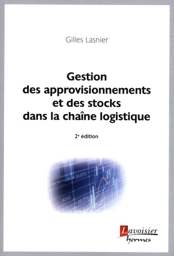 Gilles Lasnier - Gestion des approvisionnements et des stocks dans la chaîne logistique.