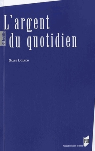 Gilles Lazuech - L'argent du quotidien.
