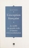 Gilles Lazuech et Charles Suaud - L'exception française - Le modèle des grandes écoles à l'épreuve de la mondialisation.