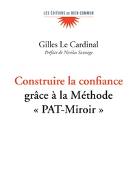 Gilles Le Cardinal - Construire la confiance grâce à la méthode "PAT-Miroir".