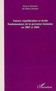 Gilles Lebreton - valeurs républicaines et droits fondamentaux de la personne humaine en 2003 et 2004.