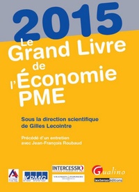 Gilles Lecointre - Le grand livre de l'économie PME 2015.
