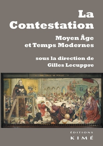 Gilles Lecuppre - La contestation - Moyen Age et Temps Modernes.