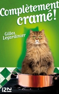 Gilles Legardinier - Complétement cramé !.