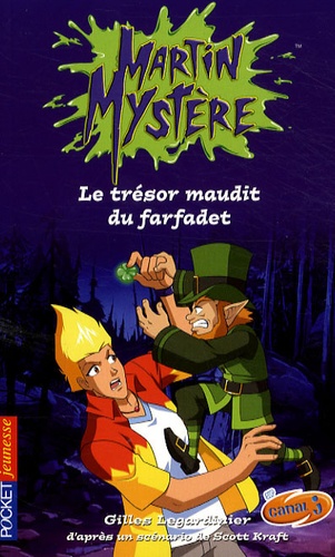 Gilles Legardinier - Martin Mystère Tome 11 : Le trésor maudit du farfadet.