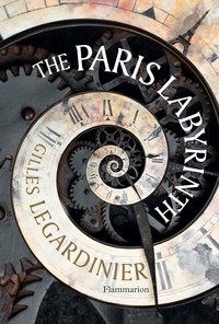 Gilles Legardinier - The Paris Labyrinth.