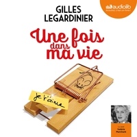 Gilles Legardinier - Une fois dans ma vie.