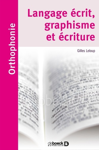 Gilles Leloup - Langage écrit, graphisme et écriture.