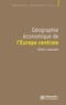 Gilles Lepesant - Géographie économique de l'Europe centrale - Recomposition et européanisation des territoires.