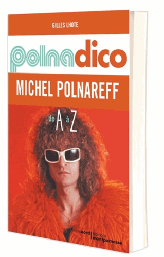 Polnadico. Michel Polnareff de A à Z