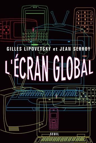 L'écran global. Culture-médias et cinéma à l'âge hypermoderne