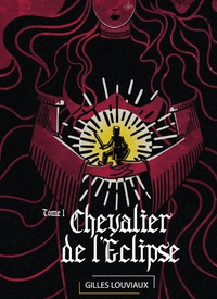 Le Cycle du Chevalier oublié Tome 1