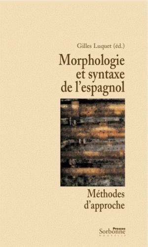 Morphologie et syntaxe de l'espagnol. Méthode d'approche
