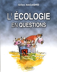 Gilles Macagno - L'Ecologie en questions.