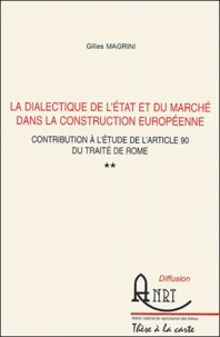 La dialectique de l'état et du marché dans la construction européenne