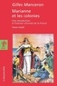 Gilles Manceron - Marianne et les colonies - Une introduction à l'histoire coloniale de la France.