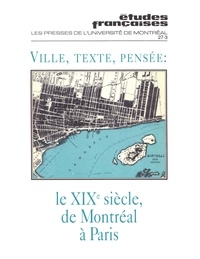 Gilles Marcotte et Jean Larose - Études françaises. Volume 27, numéro 3, hiver 1991 - Ville, texte, pensée : le XIXe siècle, de Montréal à Paris.