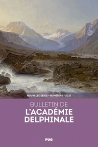 Bulletin de l'Académie Delphinale N° 6/2025