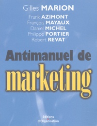 Gilles Marion - Antimanuel de marketing.