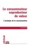 Le consommateur coproducteur de valeur. L'axiologie de la consommation