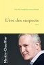 Gilles Martin-Chauffier - L'ère des suspects.