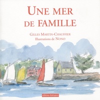 Gilles Martin-Chauffier - Une mer de famille.