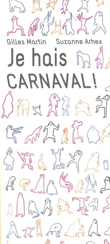 Gilles Martin et Suzanne Arhex - Je hais Carnaval !.