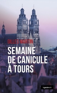Gilles Martin - Semaine de canicule à Tours.