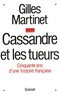 Gilles Martinet - Cassandre et les tueurs.