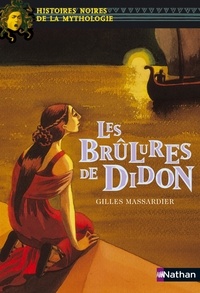 Gilles Massardier - Les Brûlures de Didon.