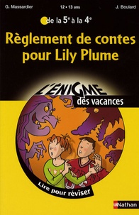 Gilles Massardier et Jocelyne Boulard - Règlement de contes pour Lily Plume - De la 5e à la 4e.