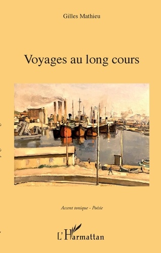 Gilles Mathieu - Voyages au long cours.