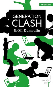 Gilles-Maurice Dumoulin - Chris le Prez Tome 1 : Génération clash.
