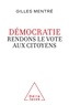 Gilles Mentré - Démocratie - Rendons le vote aux citoyens.