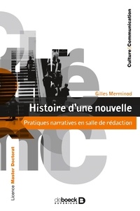 Gilles Merminod - Histoire d'une nouvelle - Pratiques narratives en salle de rédaction - Pratiques narratives en salle de rédaction.