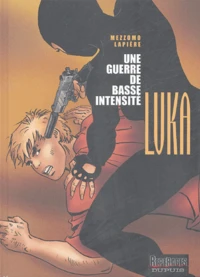 Une guerre de basse intensité