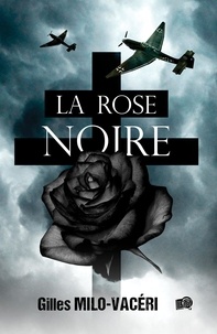 Gilles Milo-Vacéri - La Rose noire.