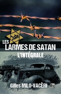 Gilles Milo-Vacéri - Les Larmes de Satan - L'Intégrale.