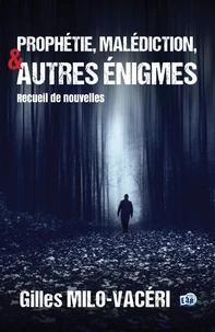 Prophétie, malédiction et autres énigmes