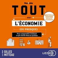 Gilles Mitteau - Tout sur l'économie, ou presque (nouvelle édition 2024).