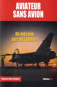 Gilles Modéré - Aviateur sans avion.