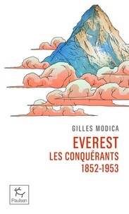 Gilles Modica - Everest, les conquérants - 1852-1953.