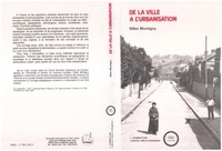 Gilles Montigny - De la ville à l'urbanisation - Essai sur la genèse des études urbaines françaises en géographie, sociologie et statistique sociale.