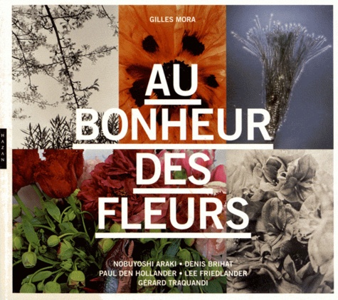 Gilles Mora - Au bonheur des fleurs.